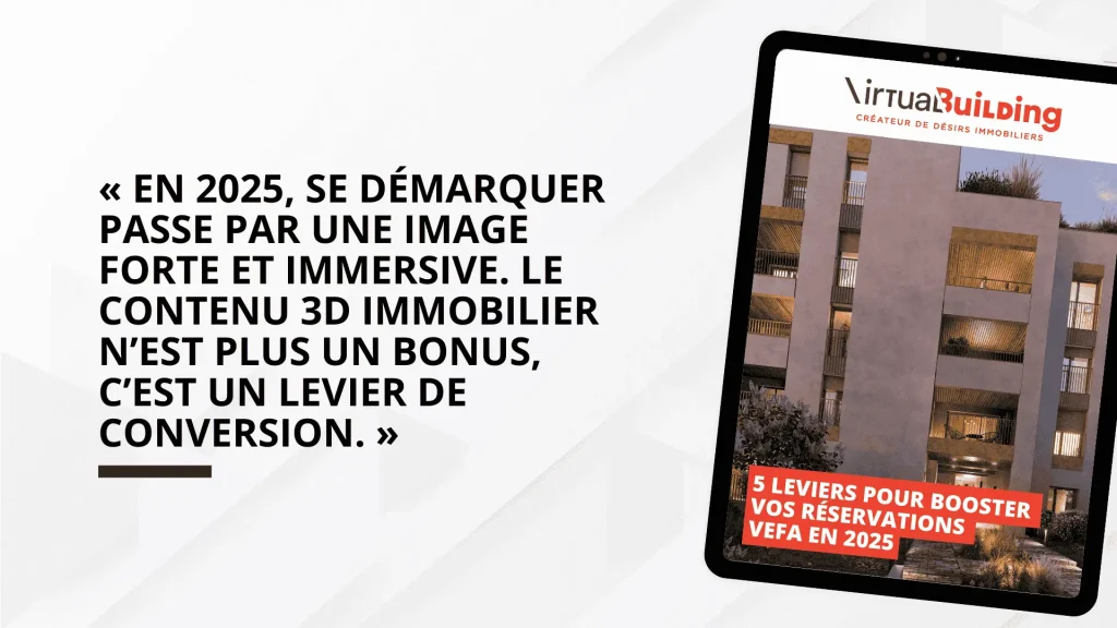 Contenu 3D immobilier : levier incontournable du marketing immobilier 2025